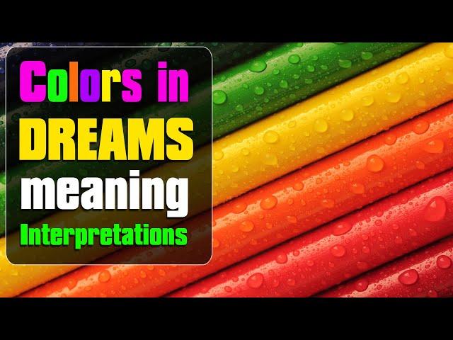 What Does Dreaming about Color Mean? Color Symbolism in Our Dreams