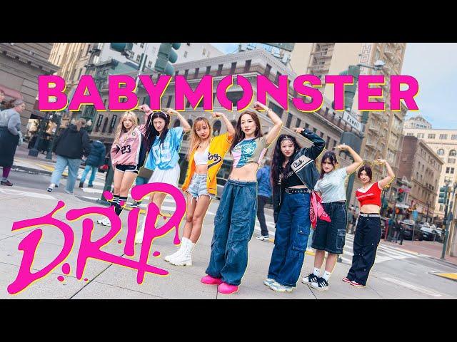 [KPOP IN PUBLIC] BABYMONSTER - ’DRIP‘ ONE TAKE  Dance Cover by YRᕽ, San Francisco