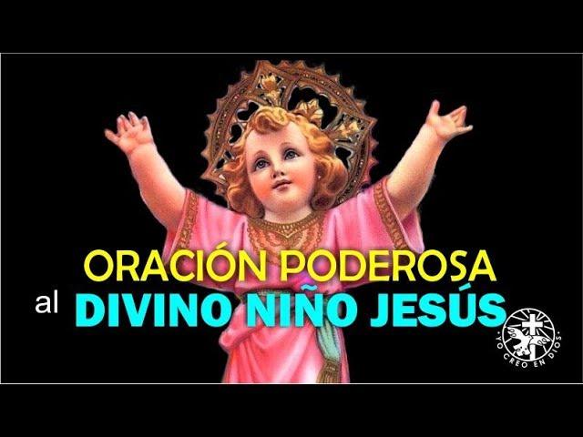 ORACIÓN PODEROSA AL DIVINO NIÑO JESÚS PARA SOLICITAR SU AUXILIO Y SU SALVACIÓN