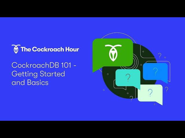 CockroachDB 101 | Steps for Getting Started with CockroachDB