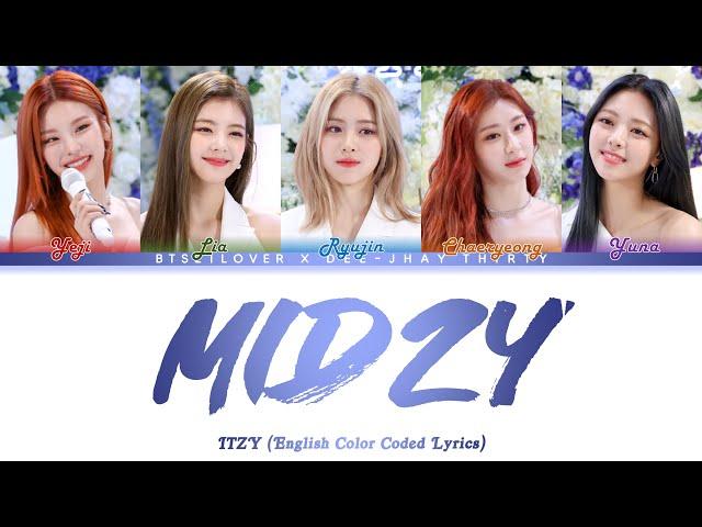 ITZY - 믿지 Trust Me / MIDZY (English Color Coded Lyrics) [BTS21LOVER X DEE-JHAY 30]