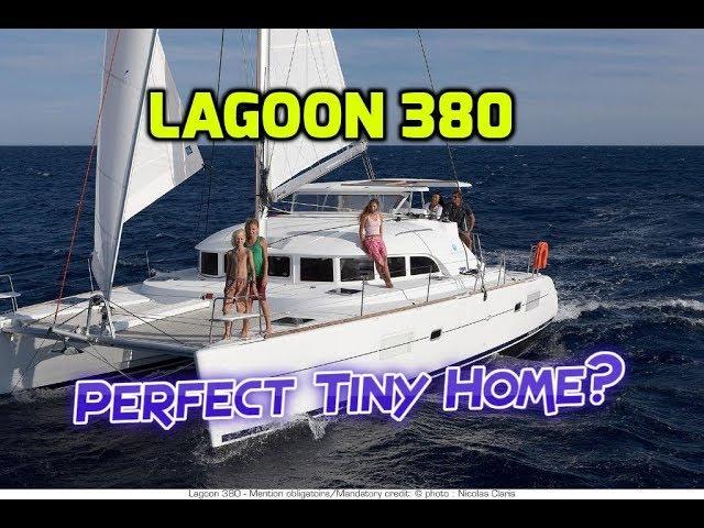 Lagoon 380 Review.  Perfect "Tiny Home" on the water?  Best Budget Cat or Too Small for Live-aboard?