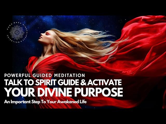  Spirit Guide & Higher Self Meditation  Divine Purpose Activation 