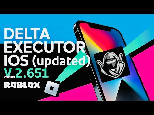 Download & Install Updated Delta Executor iOS for Roblox | Best Roblox Executor for iPhone & iPad