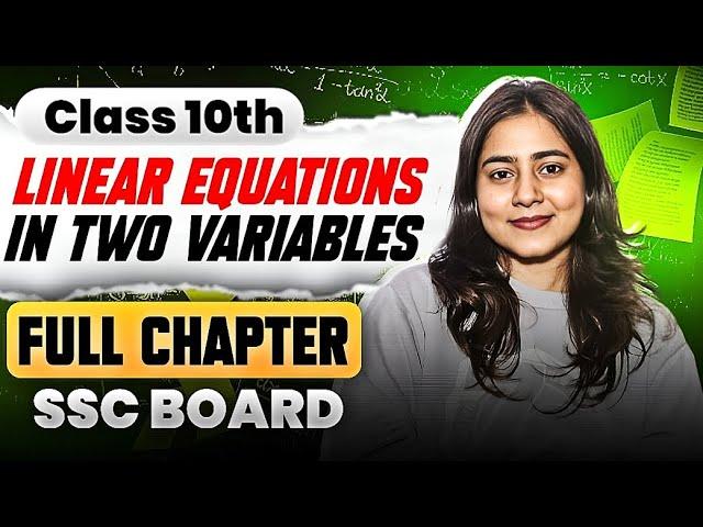 CLASS 10TH SSC || LINEAR EQUATIONS IN TWO VARIABLES || ALGEBRA FULL CHAPTER || MAHARAHSTRA BOARD