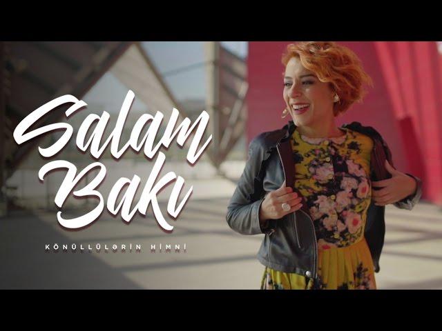 Tünzalə – Salam Bakı (Könüllülərin Himni)