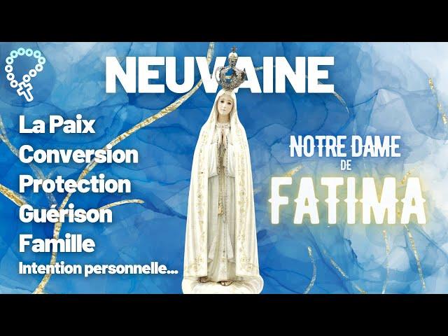 Prière Notre Dame de Fatima • Neuvaine pour la protection, la paix, la conversion... Chapelet