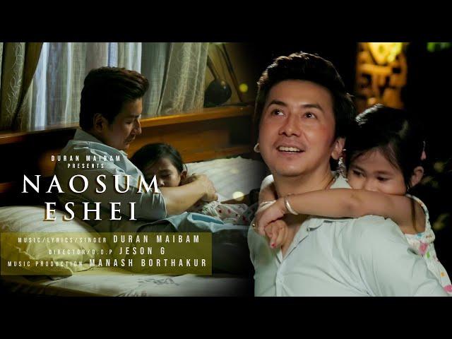 NAOSUM ESHEI - Official Music Video(ENGLISH Subtitles) | Duran Maibam | Manipuri Song 2024