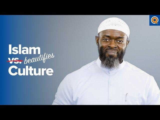 Islam Beautifies Culture | Yaqeen Institute