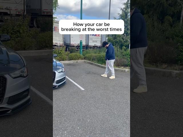 When your car breaks at the worst time