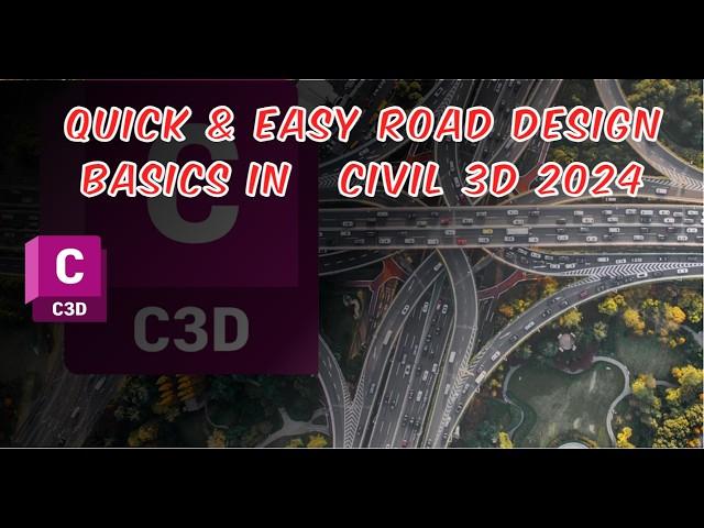 Quick & Easy Road Design Basics in Civil 3D 2024 | Step-by-Step Workflow!