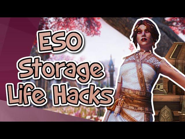 ESO Storage/Inventory Management Tips & Tricks