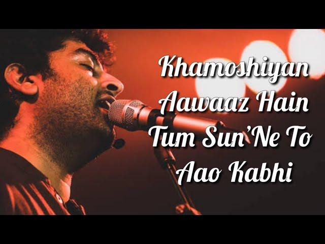 Khamoshiyan (Title Song) Lyrics | Arijit Singh | Rashmi S , Jeet G | Ali Fazal , Sapna P & Gurmeet C