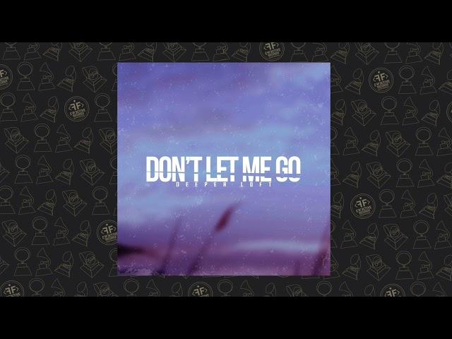 Deeper Loft - Don't Let Me Go