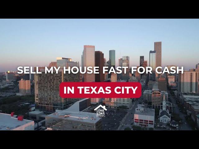 Sell my house fast for cash in Texas City Texas