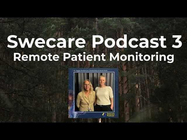 Swecare Podcast Episode 3 - Remote Patient Monitoring