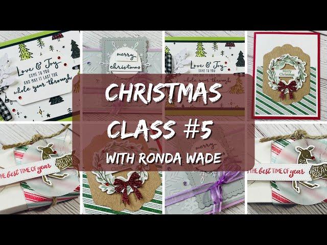 Christmas Class #5 with Ronda Wade featuring Stampin' Up!