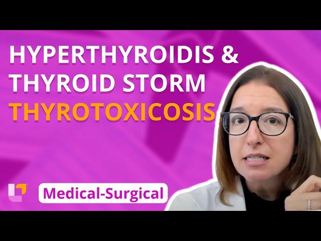 Hyperthyroidism & Thyroid Storm (Thyrotoxicosis) - Medical-Surgical - Endocrine | @LevelUpRN