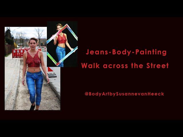 Walking across  the Street-with- Painted Jeans    #jeans #jeanspainting#Bodypainting#Körperkunst