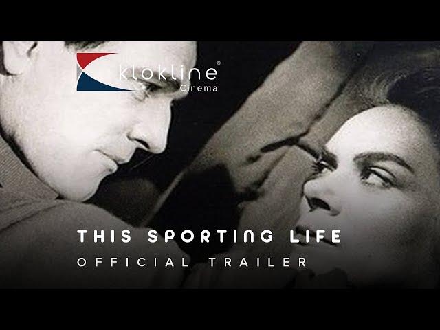 1963 This Sporting Life Official Trailer 1 Independent Artists