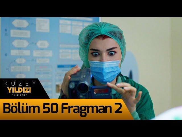 Kuzey Yıldızı İlk Aşk 50. Bölüm 2. Fragman