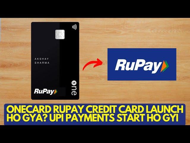 OneCard Rupay Credit Card Launch Ho Gya? | OneCard Credit Card UPI Payment Honi Start Ho Gyi |