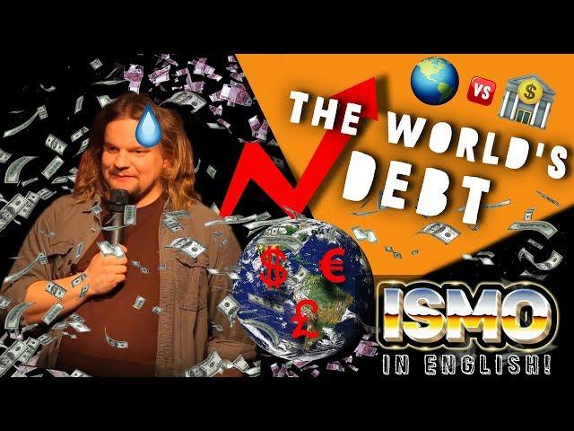 ISMO | The World's Debt