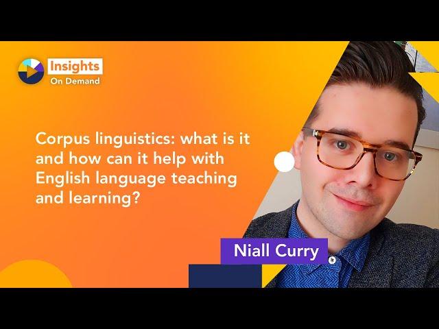 Corpus linguistics: how can it help with English language teaching and learning? With Niall Curry