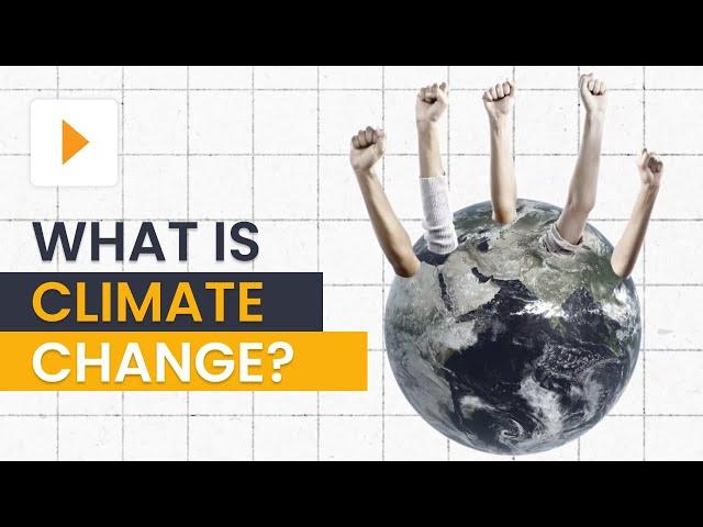 What is Climate Change? Explore the Causes of Climate Change