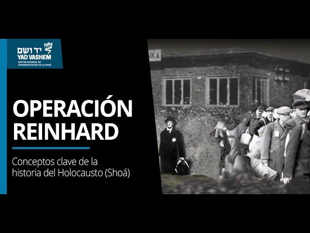 Operación Reinhard | Conceptos clave de la historia del Holocausto (Shoá) | Yad Vashem