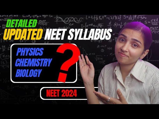 NEET 2024 Deleted Syllabus-Biology, Chemistry And Physics Detailed Video.