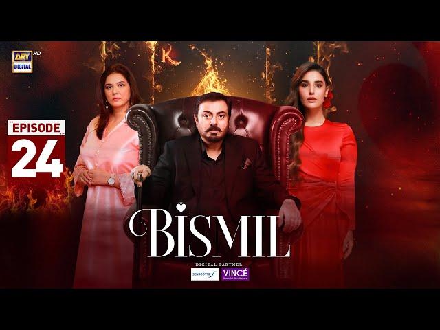 Bismil Episode 24 | Digitally Presented by Sensodyne & Vince Care | 7 Nov 2024 | ARY