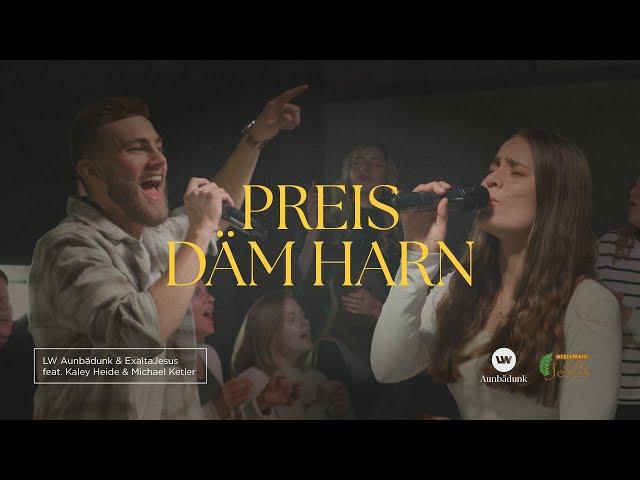 Preis Däm Harn | Music Video | LW Aunbädunk & Exalta Jesus ft. Kaley Heide & Michael Ketler