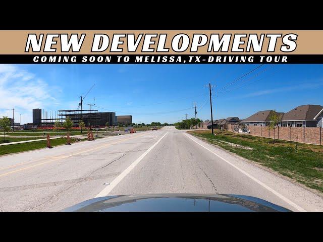 New Developments Coming to Melissa, TX | Driving Tour