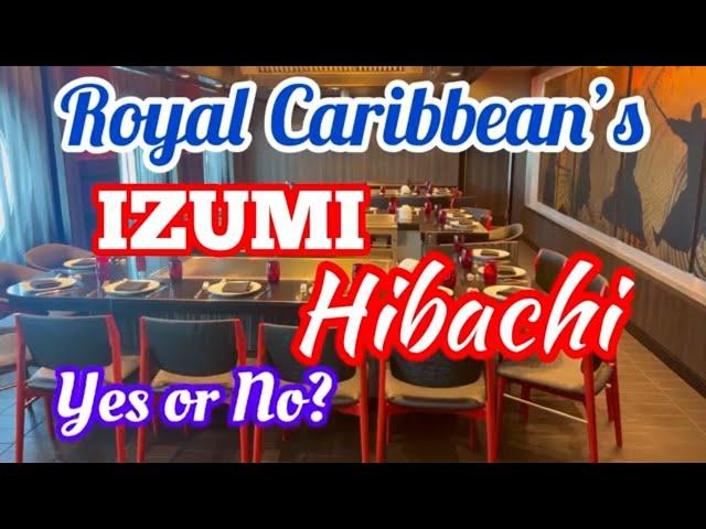 Royal Caribbean Izumi Hibachi Menu and Food Japanese Specialty Restaurant