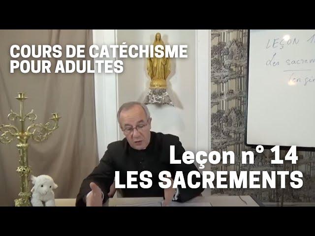 Catéchisme (14/32) - Les Sacrements