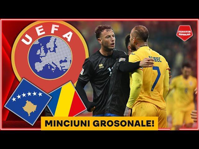 ACUZE SOCANTE IMPOTRIVA ROMANIEI LA UEFA! ANUNTUL FEREDATIEI DIN KOSOVO