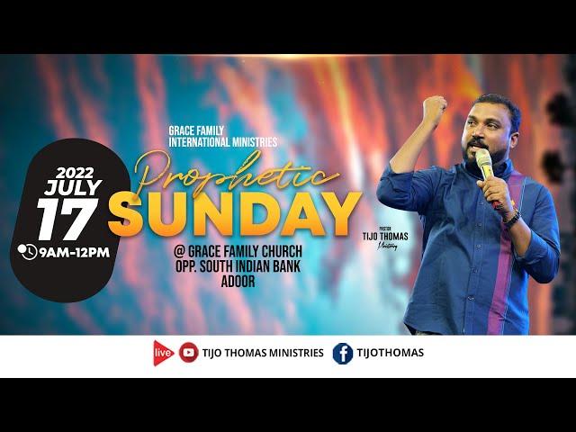 Prophetic Sunday Service with Pr. Tijo Thomas & team | Grace Family Church   | 17.7.2022