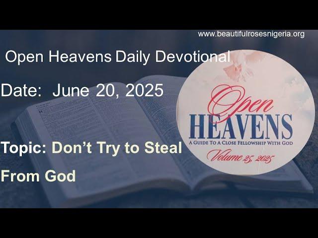 RCCG Open Heavens Daily Devotional Today June 20, 2025 by Pastor E A  Adeboye