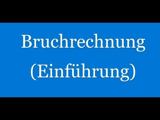 Einführung in die Bruchrechnung