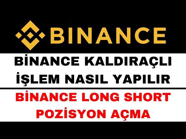 Binance Long Short Nasıl Yapılır - Binance Kaldıraçlı İşlemler