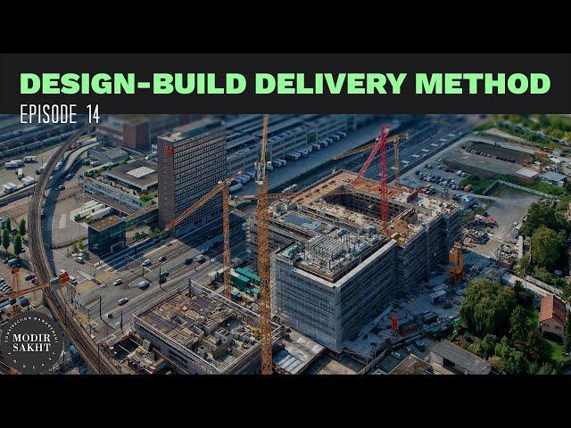 Modir Sakht #14 - Design-Build Delivery Method | روش تحویل پروژه طرح و ساخت (دو عاملی)