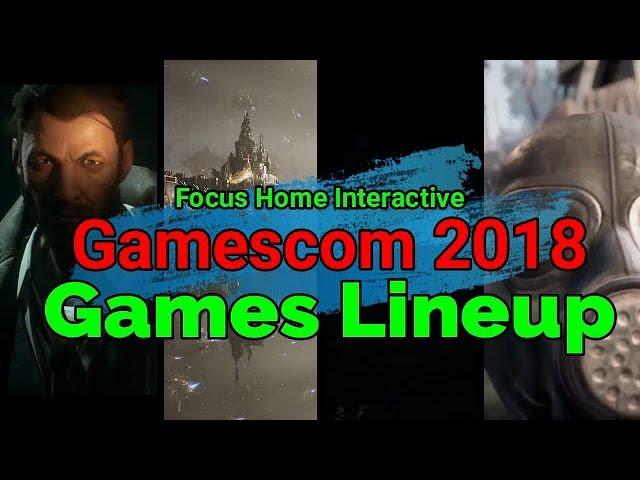Gamescom 2018 Game Lineup Announced [Focus Home Interactive]