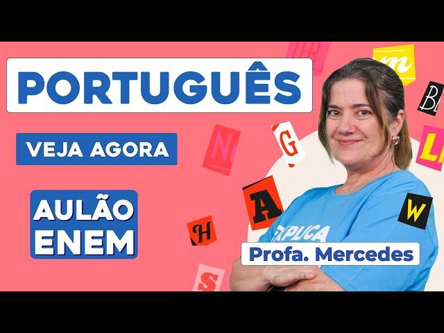 AULÃO DE PORTUGUÊS PARA O ENEM: 10 temas que mais caem | Aulão Enem| Profa. Mercedes Bonorino