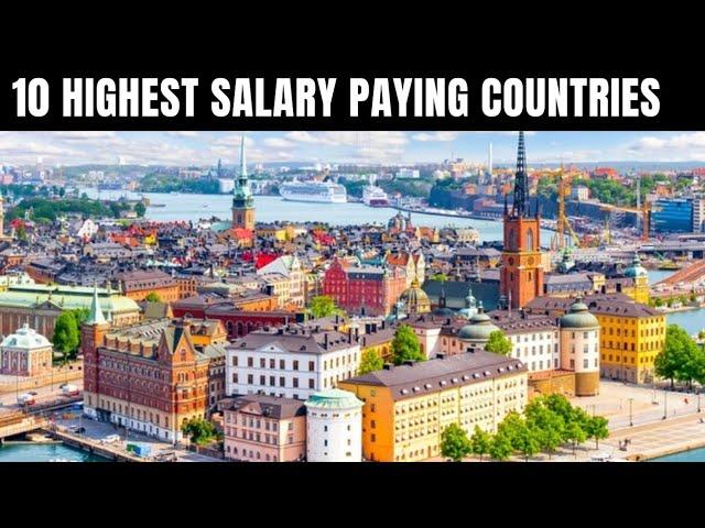 TOP 10 HIGHEST SALARY PAYING COUNTRIES IN THE WORLD IN 2023