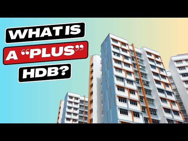 Things You Don’t Know about the “PLUS” HDB BTO Flats - What is HDB “Plus” Flat?