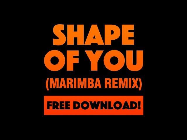 Shape Of You (Marimba Remix) Ringtone [FREE MP3 or iTunes]