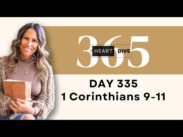 Day 335 1 Cor. 9-11 | Daily One Year Bible Study | Audio Bible Reading w/ Commentary | New Testament