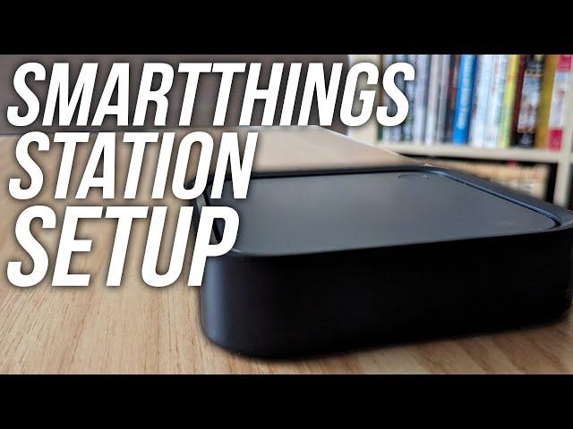 How to Setup and Use the SmartThings Station