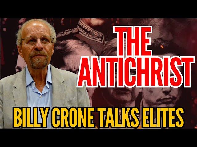 The Antichrist and Elites w/ Billy Crone!